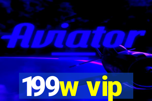 199w vip